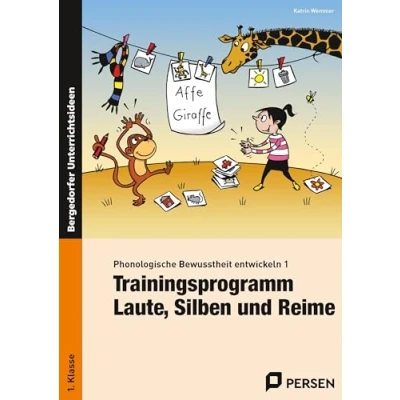 Abbildung von Phonologische Bewusstheit entwickeln 1: Trainingsprogramm: Laute, Silben und Reime (1. Klasse)