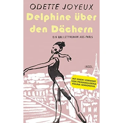 Abbildung von Delphine über den Dächern: Ein Ballettroman aus Paris (insel taschenbuch)