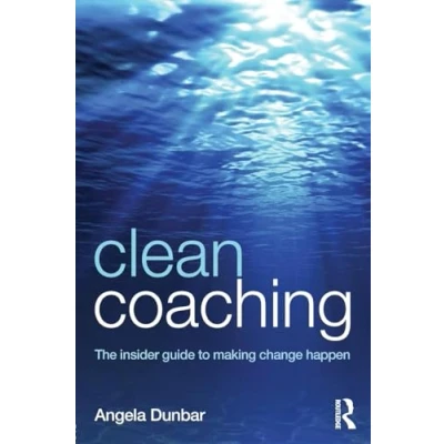 Abbildung von Clean Coaching: The insider guide to making change happen