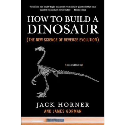 Abbildung von How to Build a Dinosaur: The New Science of Reverse Evolution