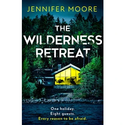 Abbildung von The Wilderness Retreat: must read new psychological thriller of 2023 with a big twist