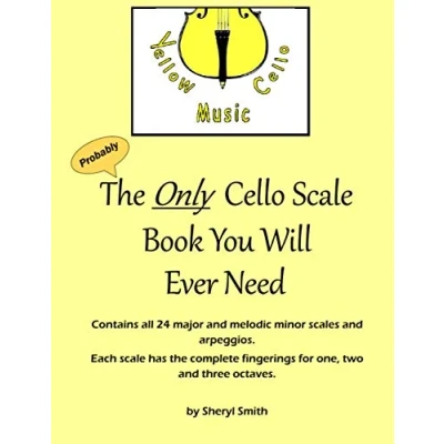 Abbildung von The Only Cello Scale Book You Will Ever Need