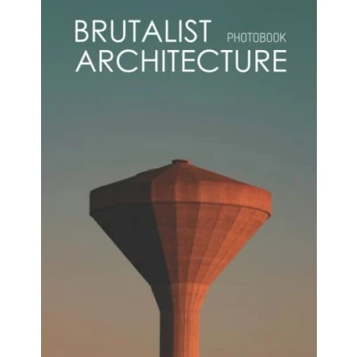 Abbildung von Brutalist Architecture Photobook: A Great Book For Lovers, Featuring Over 30 Images Of Most Impressive Designs