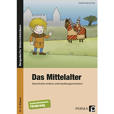 Abbildung von Das Mittelalter: Geschichte einfach und handlungsorientiert (5. bis 9. Klasse)