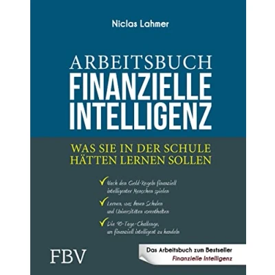 Abbildung von Arbeitsbuch Finanzielle Intelligenz: Was Sie in der Schule hätten lernen sollen