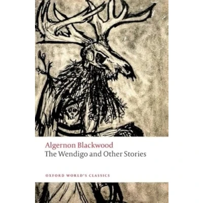 Abbildung von The Wendigo and Other Stories (Oxford World&#039;s Classics)