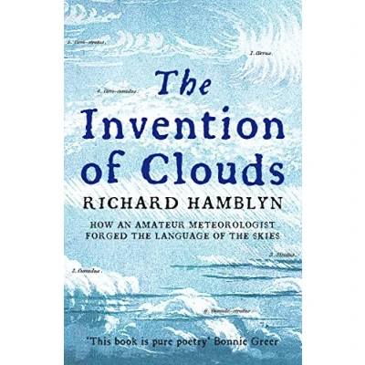 Abbildung von the Invention of Clouds: How an Amateur Meteorologist Forged Language Skies