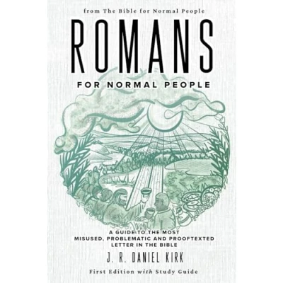 Abbildung von Romans for Normal People: A Guide to the Most Misused, Problematic and Prooftexted Letter in Bible (The People, Band 4)