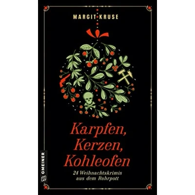 Abbildung von Karpfen, Kerzen, Kohleofen: 24 Weihnachtskrimis aus dem Ruhrpott (Kriminalromane im GMEINER Verlag)