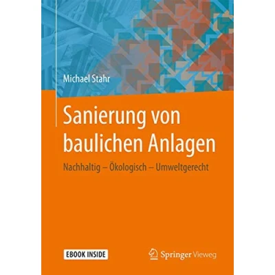 Abbildung von Sanierung von baulichen Anlagen: Nachhaltig Ökologisch Umweltgerecht