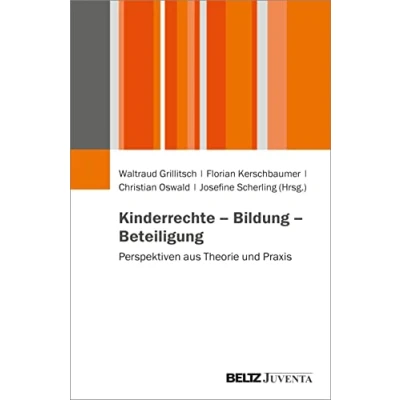 Abbildung von Kinderrechte Bildung Beteiligung: Perspektiven aus Theorie und Praxis