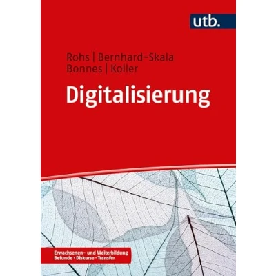 Abbildung von Digitalisierung: in der Erwachsenen und Weiterbildung (Erwachsenen Weiterbildung. Befunde Diskurse Transfer)
