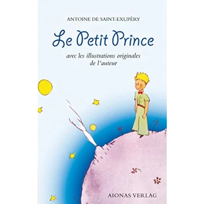 Abbildung von Le Petit Prince: Antoine de Saint Exupéry: avec les illustrations originales l&#039;auteur