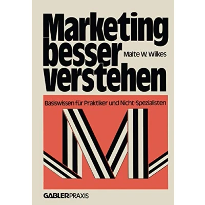 Abbildung von Marketing besser verstehen: Basiswissen für Praktiker und Nicht Spezialisten
