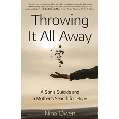 Abbildung von Throwing It All Away: a Son&#039;s Suicide and Mother&#039;s Search for Hope