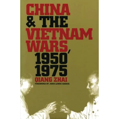 Abbildung von China and the Vietnam Wars, 1950 1975 (The New Cold War History)