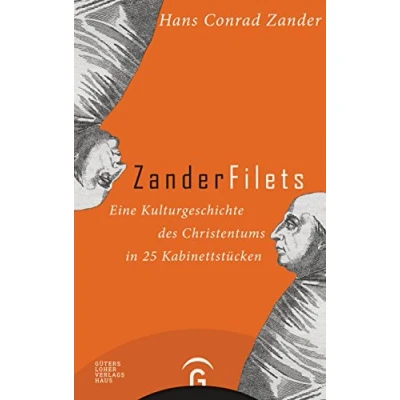Abbildung von Zanderfilets: Eine Kulturgeschichte des Christentums in 25 Kabinettstücken