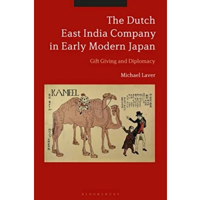 Abbildung von Dutch East India Company in Early Modern Japan, The: Gift Giving and Diplomacy