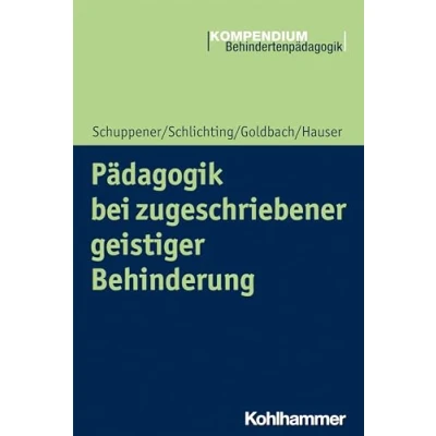 Abbildung von Pädagogik bei zugeschriebener geistiger Behinderung (Kompendium Behindertenpädagogik)