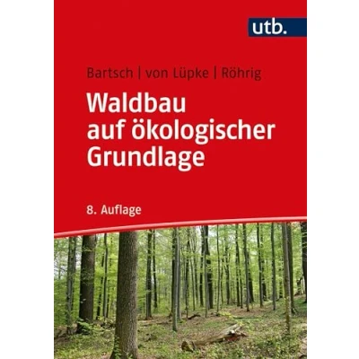 Abbildung von Waldbau auf ökologischer Grundlage