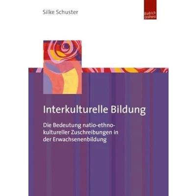 Abbildung von Interkulturelle Bildung: Die Bedeutung natio ethno kultureller Zuschreibungen in der Erwachsenenbildung