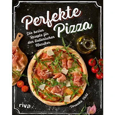 Abbildung von Perfekte Pizza: die besten Rezepte für den italienischen Klassiker. Herzhafte Ideen beste selbst gemachte Pizza. Vegetarisch mit Fleisch. Abwechslungsreiche Kreationen Familienabend