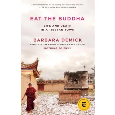 Abbildung von Eat the Buddha: Life and Death in a Tibetan Town