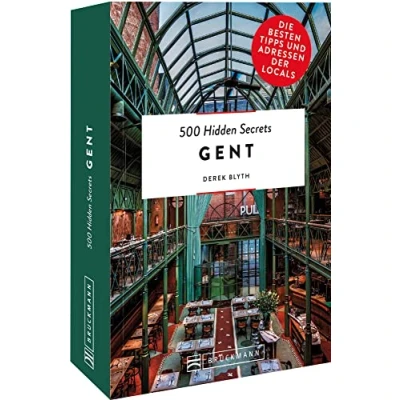 Abbildung von Bruckmann Reiseführer Belgien 500 Hidden Secrets Gent: Die besten Tipps und Adressen der Locals, um Gent ganz neu zu entdecken