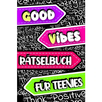 Abbildung von Good Vibes Rätselbuch für Teenies: Coole Rätsel mit positiven Wörtern Jungs und Mädchen ab 12 (Wortsuchrätsel, Sudoku, Schüttelwörter, Labyrinthe, Kopfrechnen ...)