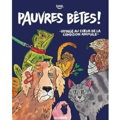 Abbildung von Pauvres bêtes ! Voyage au coeur de la condition animale