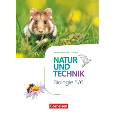 Abbildung von Natur und Technik Biologie Neubearbeitung Nordrhein Westfalen 5./6. Schuljahr: Schulbuch