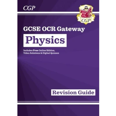 Abbildung von GCSE Physics OCR Gateway Revision Guide: Includes Online Edition, Quizzes &amp; Videos (CGP Physics)