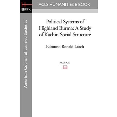 Abbildung von Political Systems of Highland Burma: A Study Kachin Social Structure (London School Economics Monographs on Anthropology, Band 44)