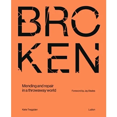 Abbildung von Broken: Mending and Repair in a Throwaway World