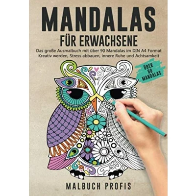 Abbildung von Mandalas FÜR ERWACHSENE Das große Ausmalbuch mit über 90 im DIN A4 Format: Kreativ werden, Stress abbauen, innere Ruhe und Achtsamkeit