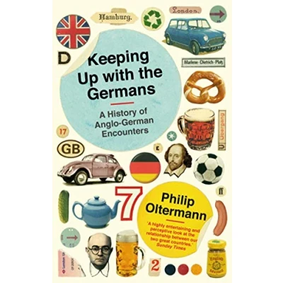Abbildung von Keeping Up with the Germans: A History of Anglo German Encounters