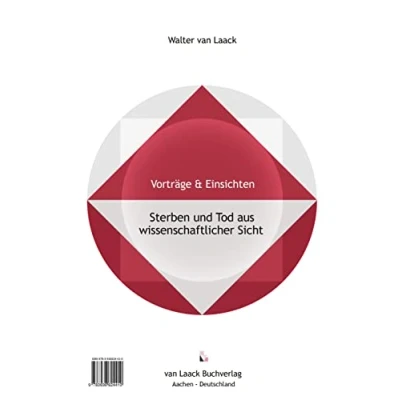 Abbildung von Sterben und Tod aus wissenschaftlicher Sicht Dying and Death from a Scientific Point of View (Vorträge&amp;Einsichten Lectures&amp;Insights)