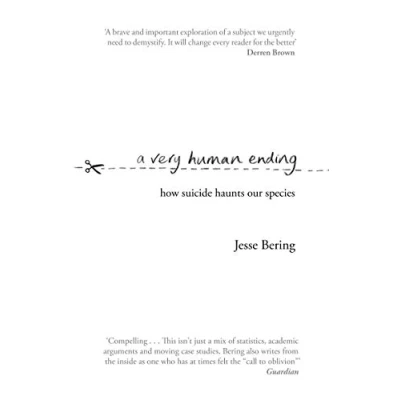 Abbildung von A Very Human Ending: How suicide haunts our species