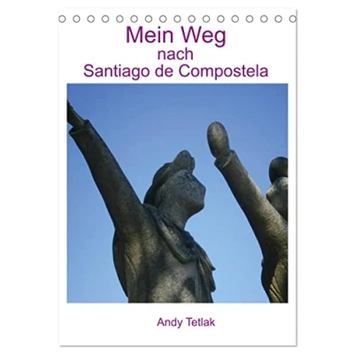Abbildung von Mein Weg nach Santiago de Compostela (Tischkalender 2025 DIN A5 hoch), CALVENDO Monatskalender