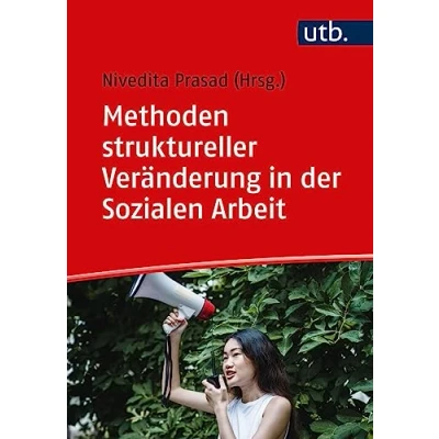 Abbildung von Methoden struktureller Veränderung in der Sozialen Arbeit