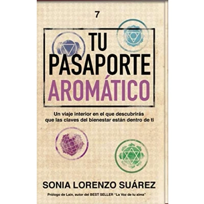 Abbildung von tu Pasaporte Aromático: Descubre que las claves de bienestar físico, mental y emocional están dentro ti