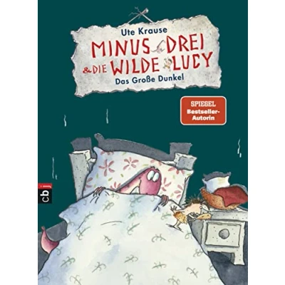 Abbildung von Minus Drei und die wilde Lucy Das Große Dunkel (Die Reihe, Band 3)