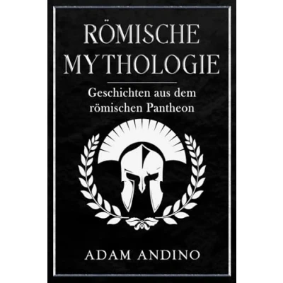 Abbildung von Römische Mythologie: Geschichten aus dem römischen Pantheon