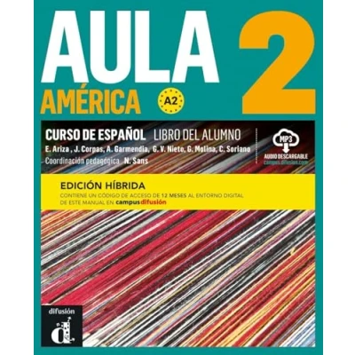 Abbildung von Aula América 2 A2 Edición híbrida: internacional. Libro del alumno y cuaderno de ejercicios + código directo al entorno digital manual ... (Aula América: Lateinamerikanisches Spanisch)