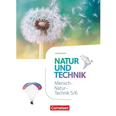 Abbildung von Natur und Technik Naturwissenschaften: Neubearbeitung Thüringen 2020 5./6. Schuljahr: Schulbuch