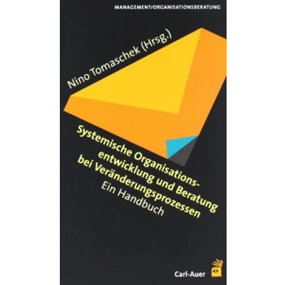 Abbildung von Systemische Organisationsentwicklung und Beratung bei Veränderungsprozessen: Ein Handbuch