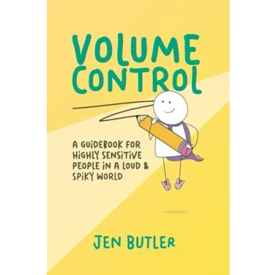 Abbildung von Volume Control: a guidebook for highly sensitive people in loud &amp; spiky world