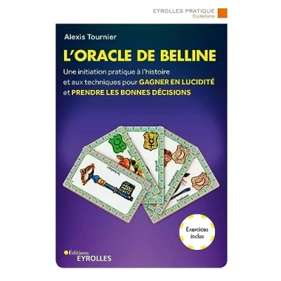 Abbildung von L&#039;oracle de Belline: Une initiation pratique à l&#039;histoire et aux techniques pour gagner en lucidité prendre les bonnes décisions. Exercices inclus