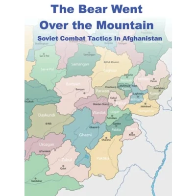 Abbildung von The Bear Went Over Mountain (Illustrated In Color): Soviet Combat Tactics Afghanistan