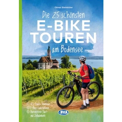Abbildung von Die 25 schönsten E Bike Touren am Bodensee mit Ladestationen, barrierefreien Start /Zielbahnhöfen, GPS Track Download via website oder Kartenapp (Die Touren)
